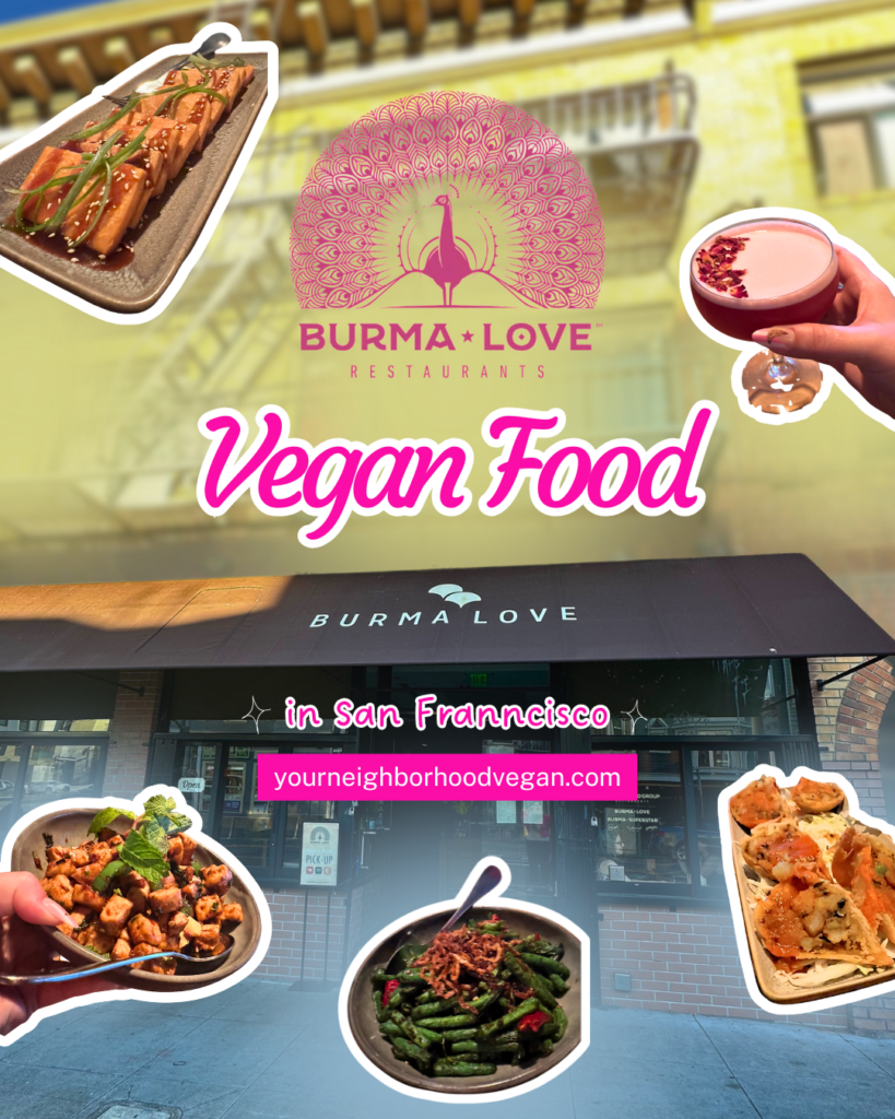 Vegan food at Burma Love restaurant in San Francisco with tofu, samosas, string beans, and cocktail