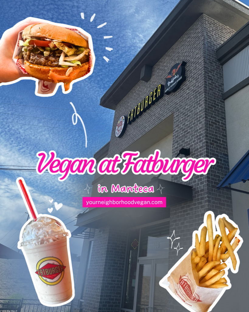 Vegan options at Fatburger in Manteca featuring an Impossible Burger with dairy-free cheese, vegan milkshake, and French fries outside the restaurant.